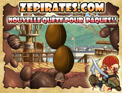 Nouvelle qu&ecirc;te de p&acirc;ques sur zepirates